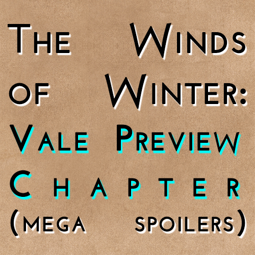 The Winds of Winter Alayne Preview Chapter (mega spoilers)